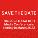 Save the date for the 2023 OAAA OOH Media Conference